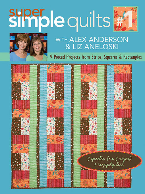 Title details for Super Simple Quilts #1 by Alex Anderson - Available